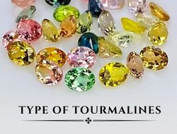Type of Tourmalines
